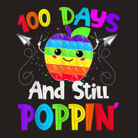 Happy 100 Days Of School And Still Poppin 100th Day Pop It T Shirt Tank Top | Artistshot