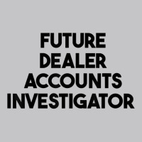 Future Dealer Accounts Investigator T Shirt Baby Bodysuit | Artistshot