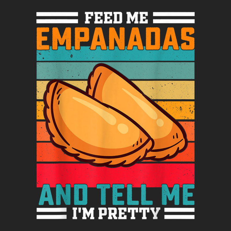 Funny Retro Feed Me Empanadas Saying   Latin American T Shirt 3/4 Sleeve Shirt by kylrahal8pot | Artistshot