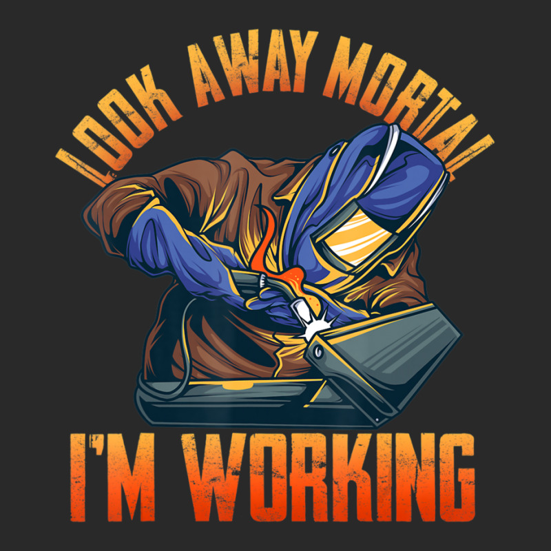 Hot Trend Welder Shirts Look Away Mortal I'm Working Toddler T-shirt | Artistshot