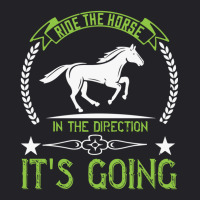 Ride The Horse In The Direction Its Going Youth Tee | Artistshot