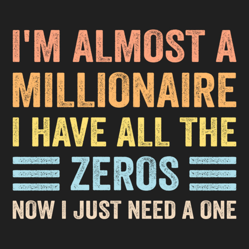 I'm Almost A Millionaire Funny Sarcastic Joke Broke No Money Long Slee Ladies Polo Shirt by ElizahTessieDenniston | Artistshot