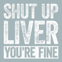 Trending Shut Up Liver You're Fine Drinking (2) Unisex Sherpa-lined Denim Jacket | Artistshot