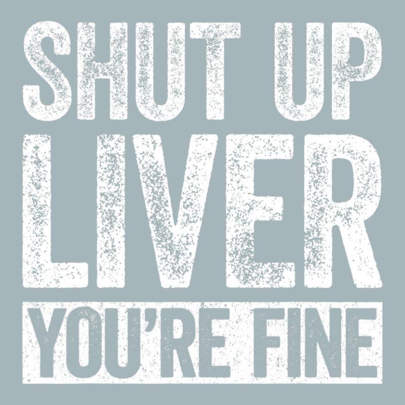 Trending Shut Up Liver You're Fine Drinking (2) Unisex Sherpa-lined Denim Jacket | Artistshot