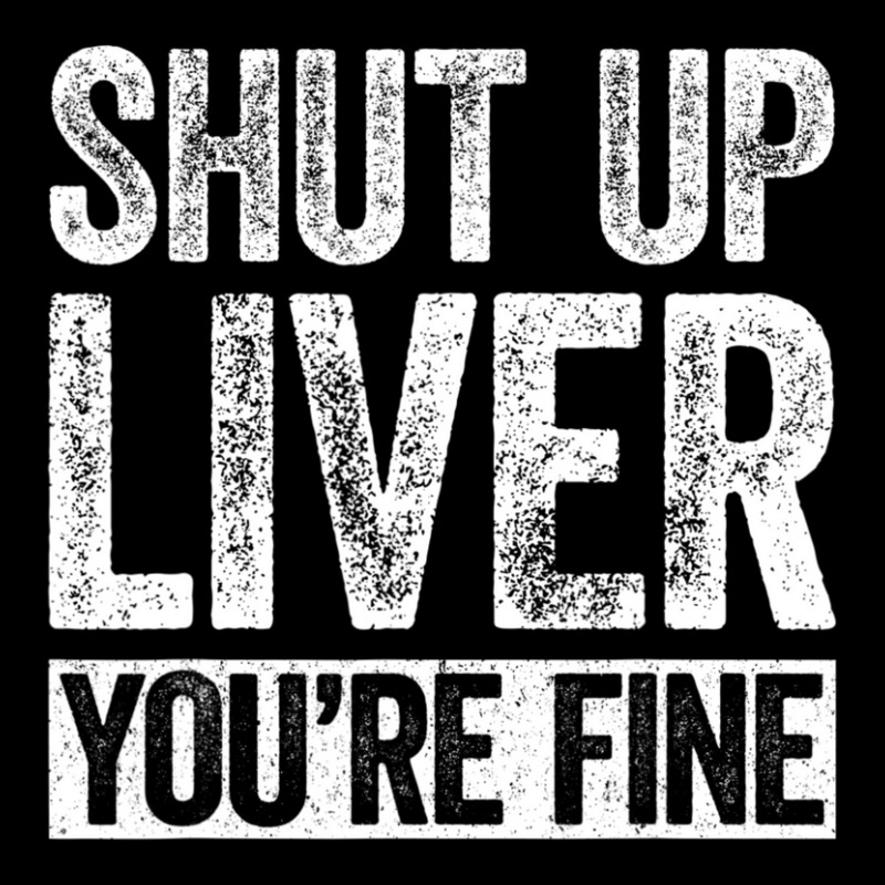 Trending Shut Up Liver You're Fine Drinking (2) Lightweight Hoodie | Artistshot