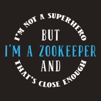 Hot Trend Zookeeper Zoo Keeper-lmryy Tank Top | Artistshot