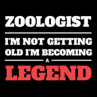 Limited Edition Zoologist I'm Not Getting Old I'm Becoming A Legend Zipper Hoodie | Artistshot