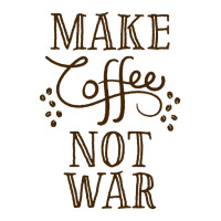 Make Coffee Not War T-shirt Crop Top | Artistshot