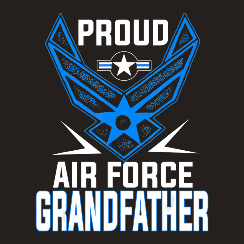 Limited Edition Proud Us Air Force Grandfather Military Veteran -usaf Tank Top | Artistshot