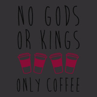 No Gods Or Kings Only Coffee T-shirt Vintage Hoodie And Short Set | Artistshot