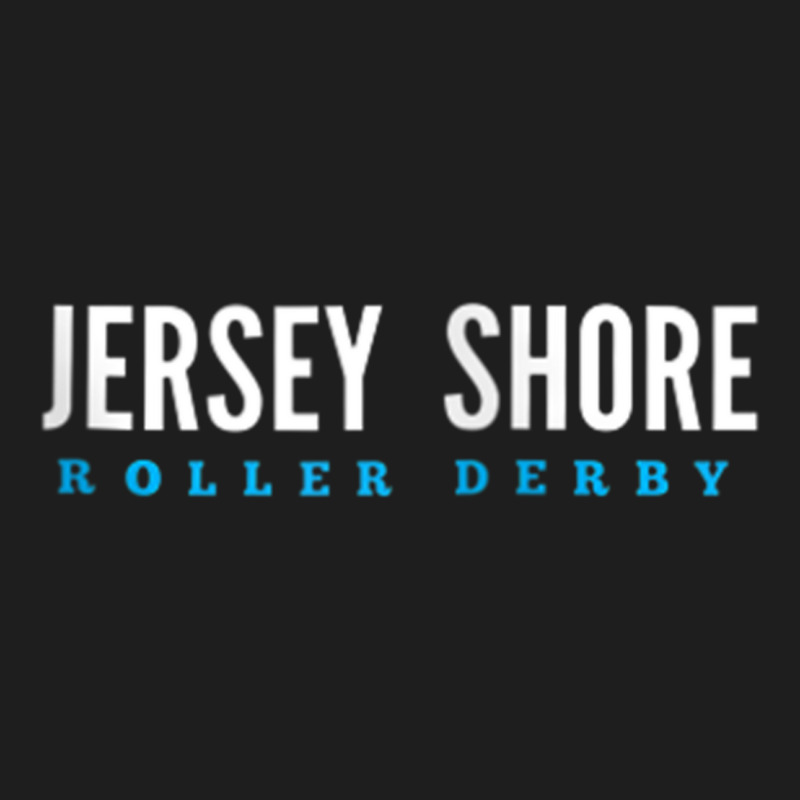 Jersey Shore Roller Derby Wordmark Zip Hoodie Classic T-shirt by ElizahTessieDenniston | Artistshot