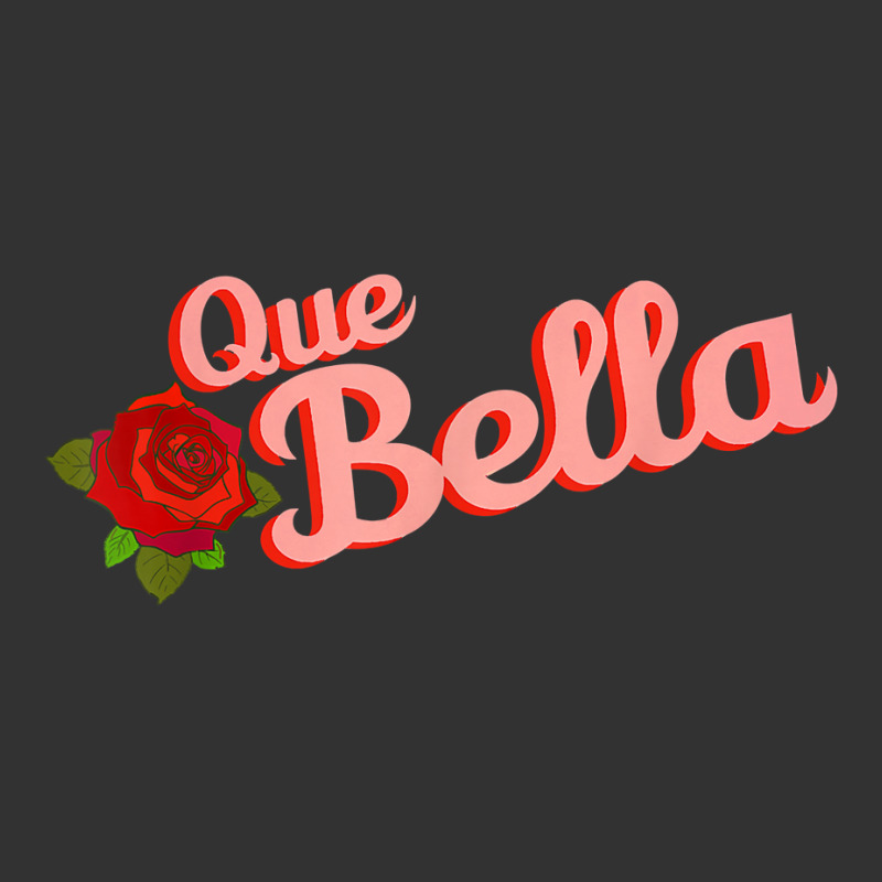 Que Bella, How Beautiful Latina Latinx T Shirt Baby Bodysuit by xq8pjbeamer | Artistshot