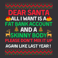 Dear Santa All I Want Is A Fat Bank Acc T  Shirt Dear Santa All I Want Vintage Hoodie | Artistshot