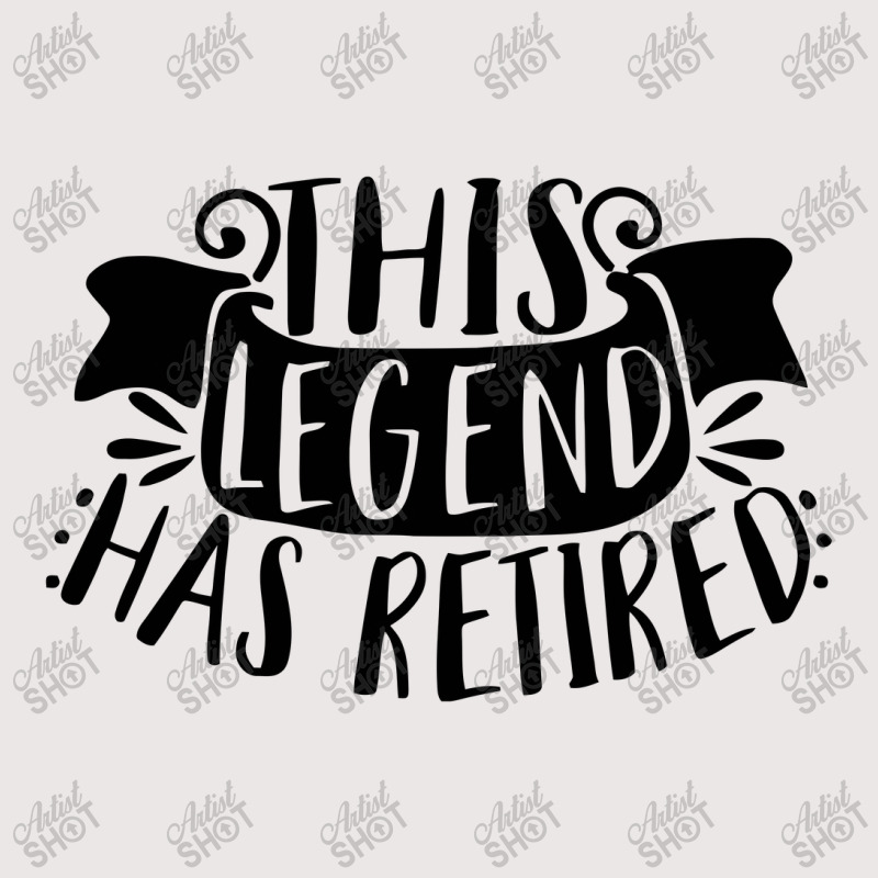 This Legend Has Retired Pocket T-shirt | Artistshot