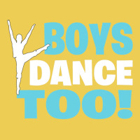 Boys Dance Too Gift For All Dancers Graphic T-shirt | Artistshot