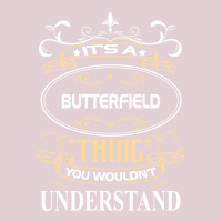 Butterfield Name  It's A Butterfield Thing You Wouldn't Boy Cool Ladies Fitted T-shirt | Artistshot