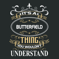 Butterfield Name  It's A Butterfield Thing You Wouldn't Boy Cool Women's Triblend Scoop T-shirt | Artistshot