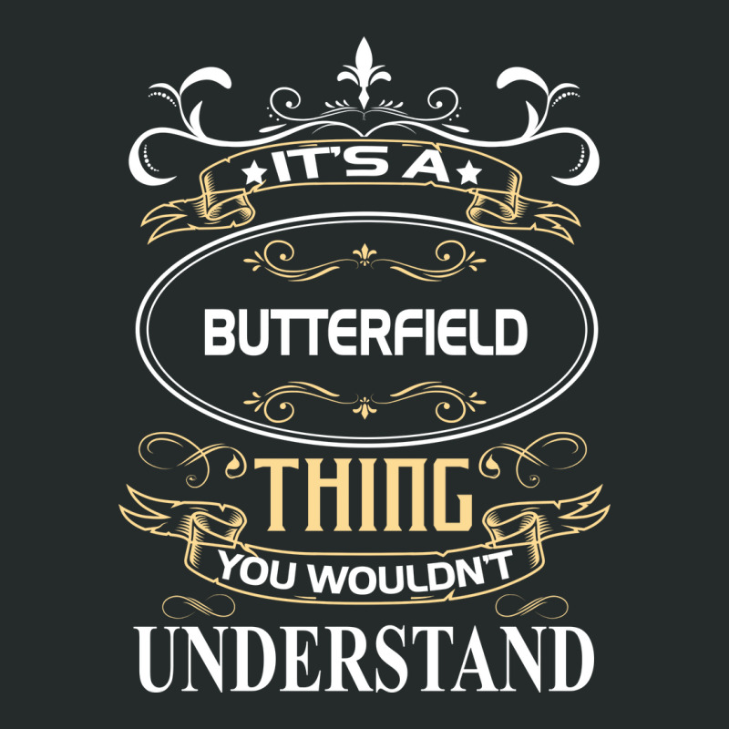 Butterfield Name  It's A Butterfield Thing You Wouldn't Boy Cool Women's Triblend Scoop T-shirt by nagerupontin9 | Artistshot