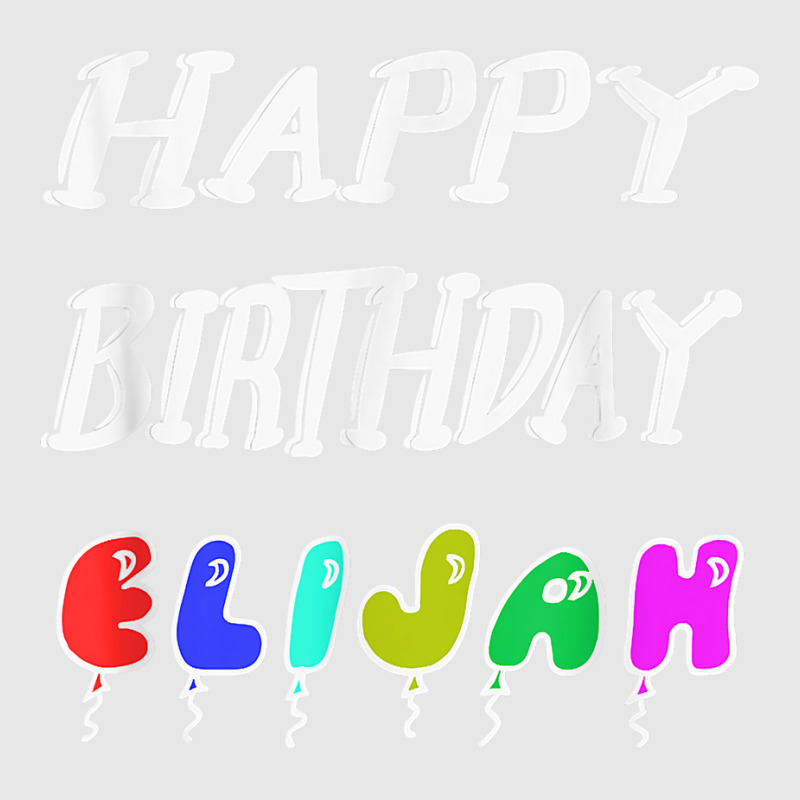 Happy Birthday Elijah Unisex Jogger by Pinch1410 | Artistshot