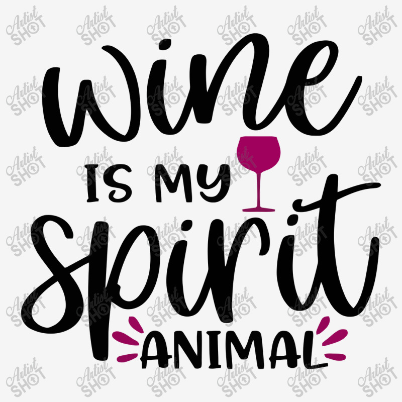 Wine Is My Spirit Animal Graphic T-shirt | Artistshot