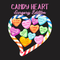 Anesthesia Nurse Valentines Day Candy Heart Surgery Edition T-shirt | Artistshot