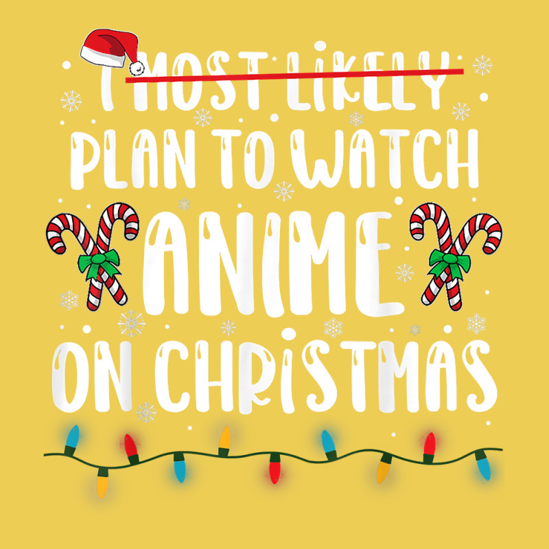 I Most Likely Plan To Watch Anime On Christmas Family Graphic T-shirt by Pinch1410 | Artistshot