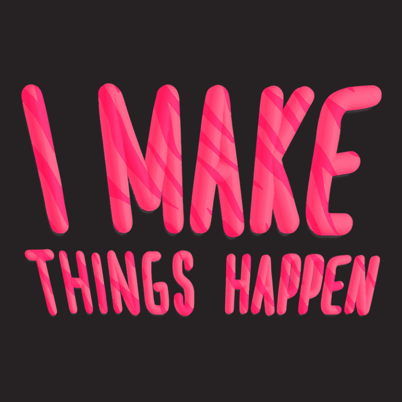 I Make Things Happen Productivity Vintage Cap | Artistshot