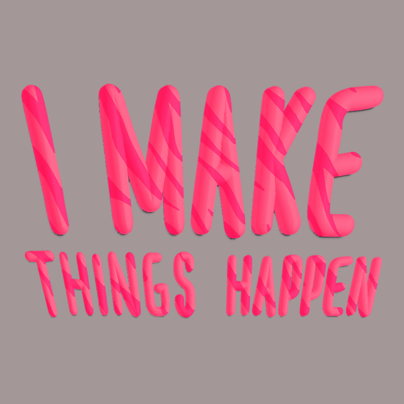 I Make Things Happen Productivity Vintage Short | Artistshot