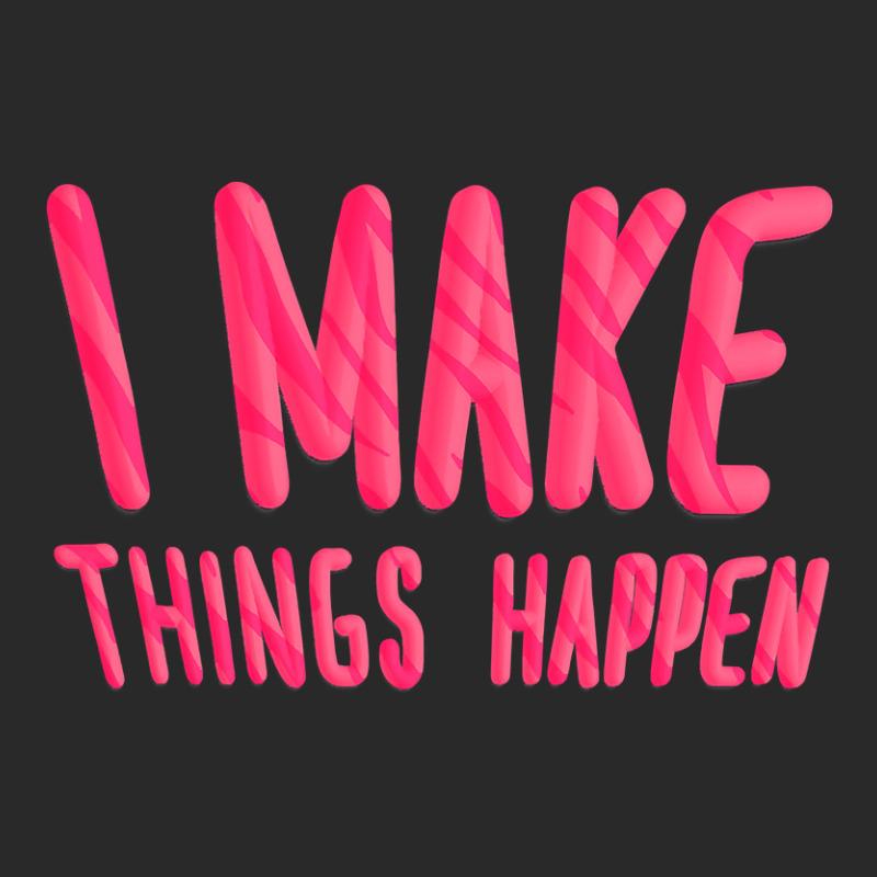 I Make Things Happen Productivity Toddler T-shirt | Artistshot