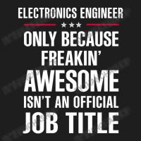 Gift For Freakin' Awesome Electronics Engineer Classic T-shirt | Artistshot