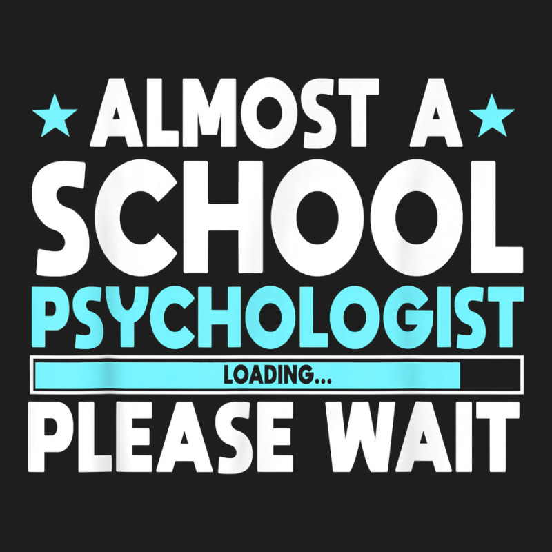 School Psychologist Loading Counselor Consultant Psychology T Shirt Classic T-shirt by noelenedh2mar | Artistshot