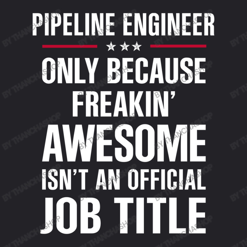 Gift For Freakin' Awesome Pipeline Engineer Youth Tee | Artistshot