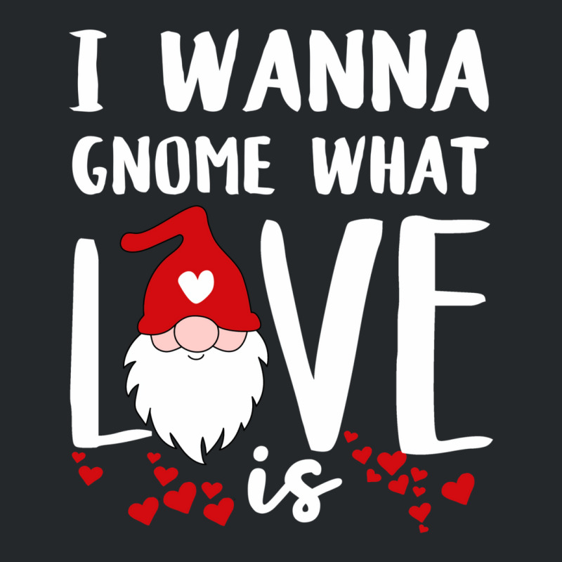 Funny 80s Gnome Valentines Day Quote  (1) (1) (1) (1) Crewneck Sweatshirt | Artistshot