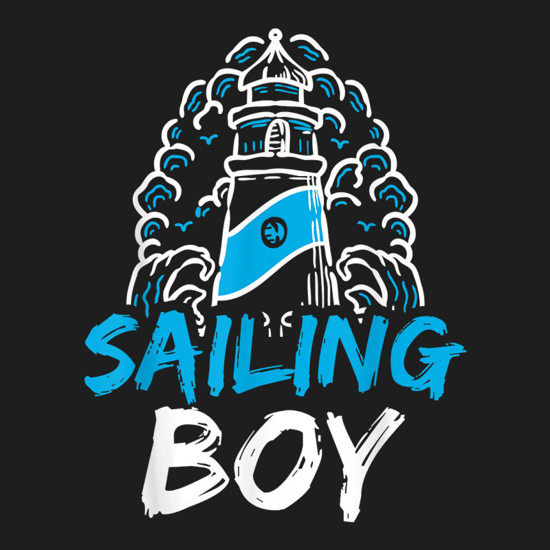 Sailing Boy Hobby Sailor Sail Sailboat T Shirt Classic T-shirt | Artistshot