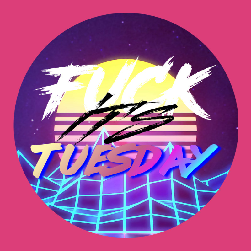 Fuck Its Tuesday Classic  (1) (1) (1) Unisex Hoodie by kaistosylinj | Artistshot