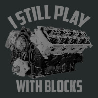 Trending I Still Play With Blocks Racing Maintenance Man Women's Triblend Scoop T-shirt | Artistshot