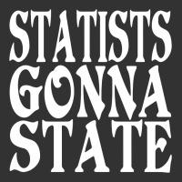 Statists Gonna State Baby Bodysuit | Artistshot