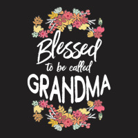 Blessed To Be Called Grandma T  Shirt Blessed To Be Called Grandma Flo T-shirt | Artistshot