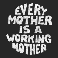 Every Mother Is A Working Mother Men's T-shirt Pajama Set | Artistshot