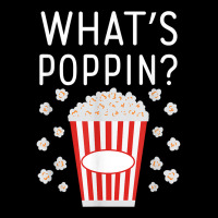 What's Poppin Popcorn Lovers T Shirt V-neck Tee | Artistshot