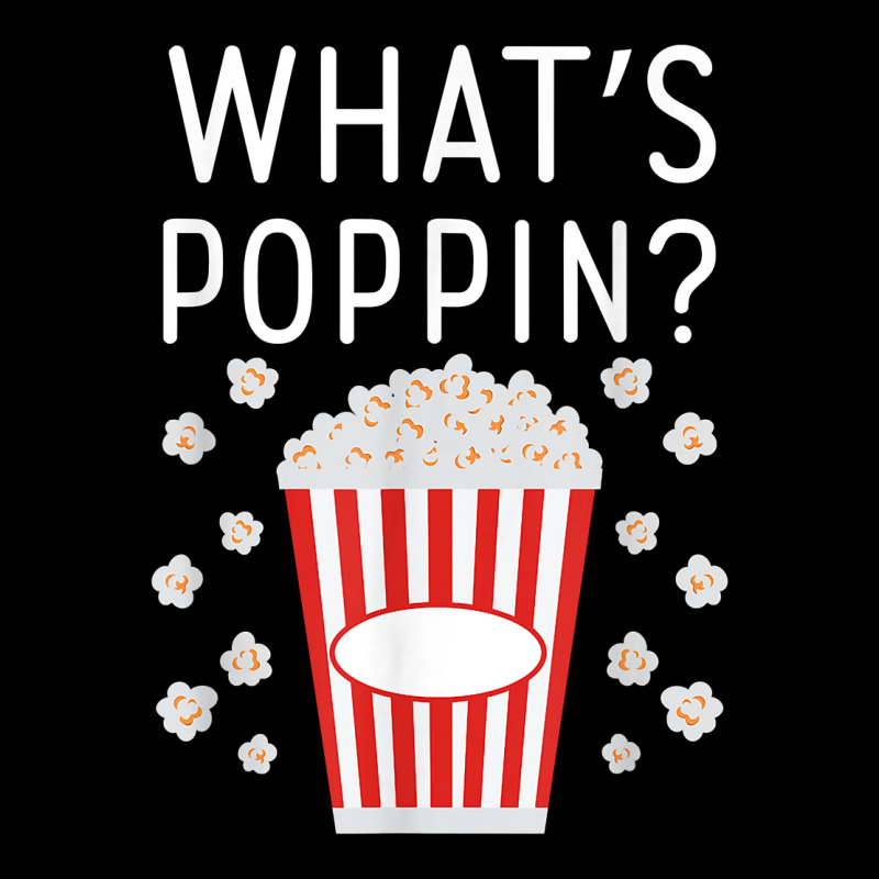 What's Poppin Popcorn Lovers T Shirt V-neck Tee | Artistshot