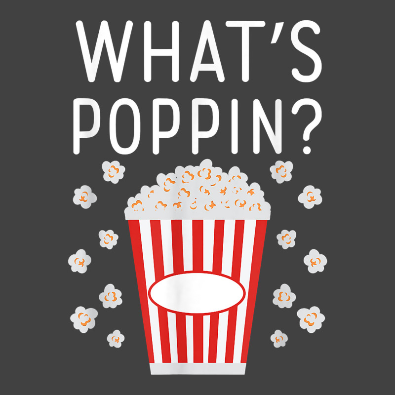 What's Poppin Popcorn Lovers T Shirt Vintage T-shirt | Artistshot