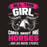 All This Girl Cares About Are Horses Tank Top | Artistshot