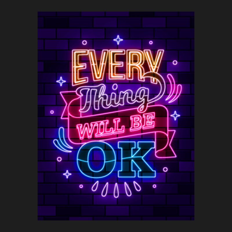 Everything Will Be Ok Classic T-shirt | Artistshot