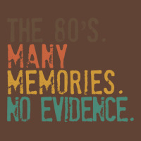 Funny 80s Nostalgia, The 80s Many Memories No Evidence, Retro Vintage T-shirt | Artistshot