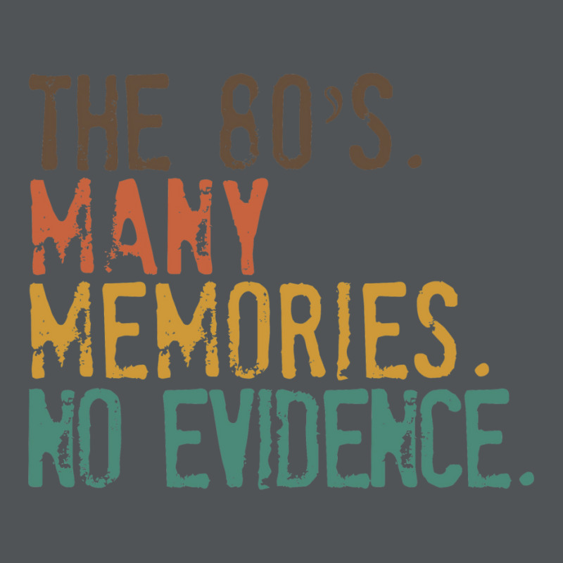 Funny 80s Nostalgia, The 80s Many Memories No Evidence, Retro Vintage Long Sleeve Shirts | Artistshot