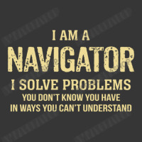 I'm A Navigator I Solve Problems. Funny Gift Toddler Hoodie | Artistshot