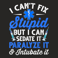 Paramedic Emt Can Sedate And Paralyze Stupid Funny Ems T Shirt Ladies Fitted T-shirt | Artistshot