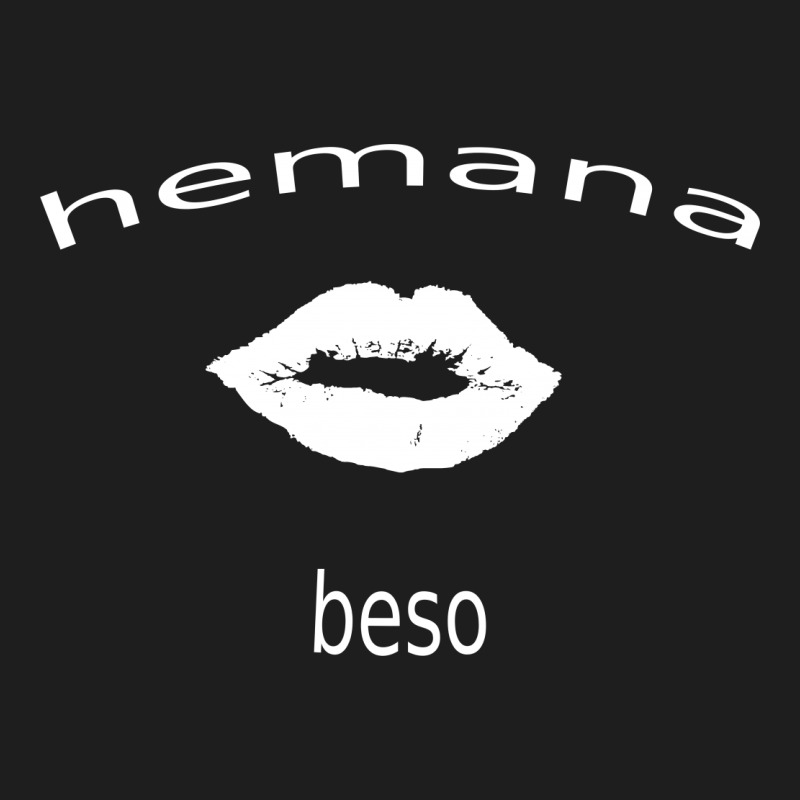 Hermana Beso. Classic T-shirt by Darcy | Artistshot