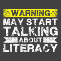 Warning May Start Talking About Literacy - Literacy Teacher Vintage T-shirt | Artistshot